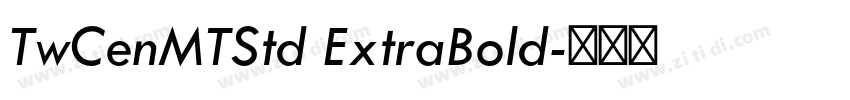 TwCenMTStd ExtraBold字体转换